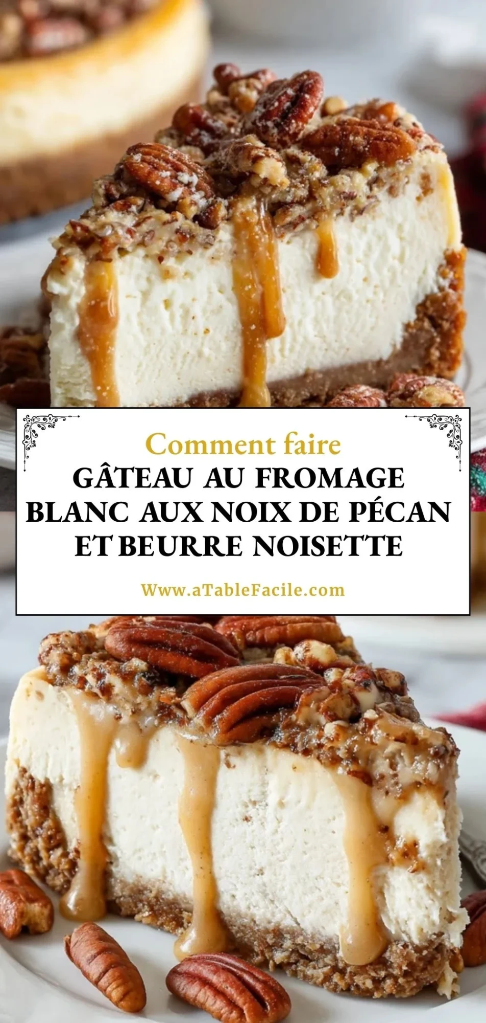 Gâteau Au Fromage Blanc Aux Noix De Pécan Et Beurre Noisette - Pin 1