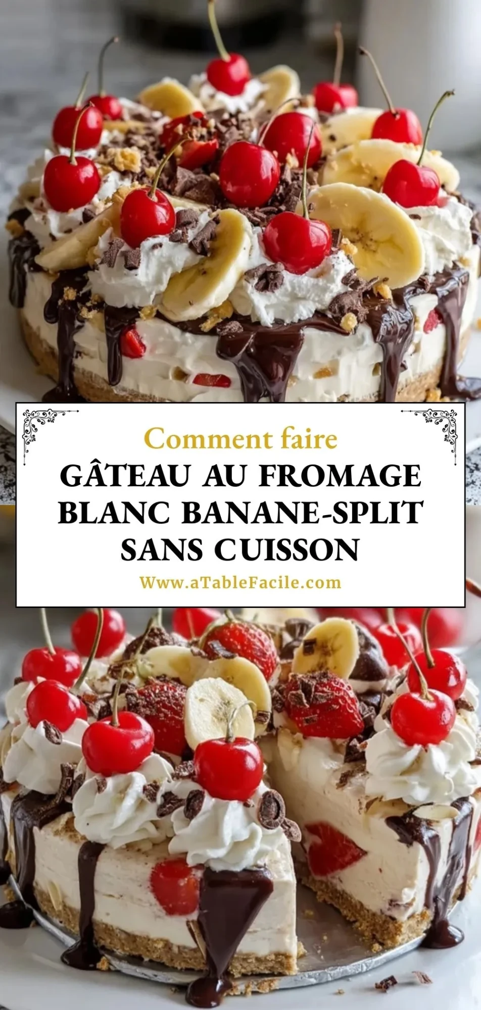 Gâteau Au Fromage Blanc Banane-Split Sans Cuisson - Pin 1