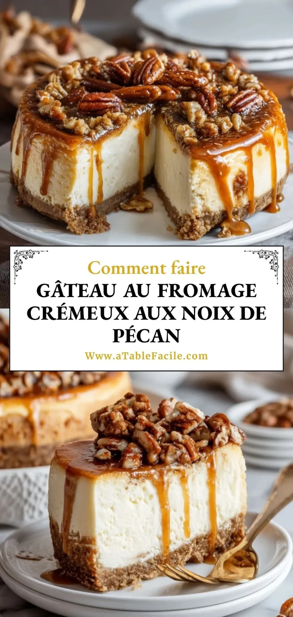 Gâteau Au Fromage Crémeux Aux Noix De Pécan - Pin 1