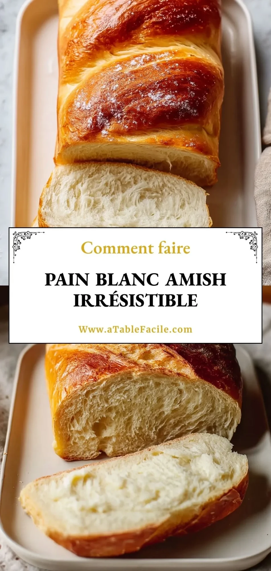 Pain Blanc Amish Irrésistible- Pin 1