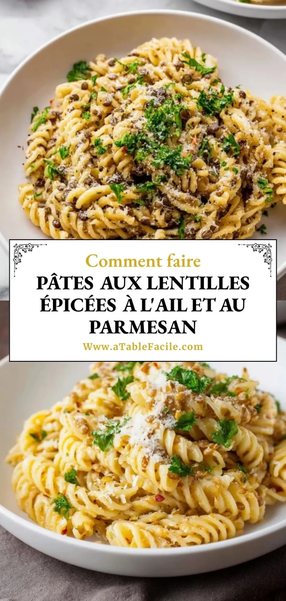 Pâtes aux lentilles épicées à l'ail et au parmesan - Pin 1