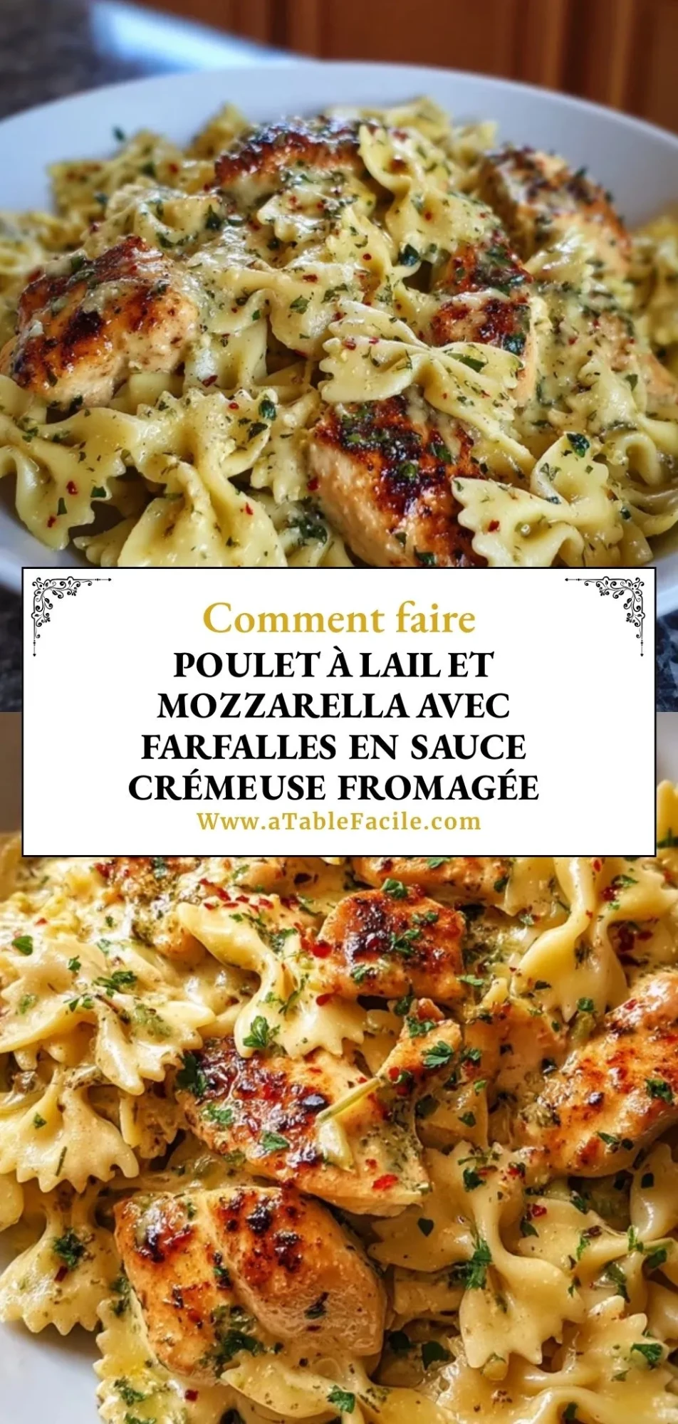 Poulet À LAil Et Mozzarella Avec Farfalles En Sauce Crémeuse Fromagée
