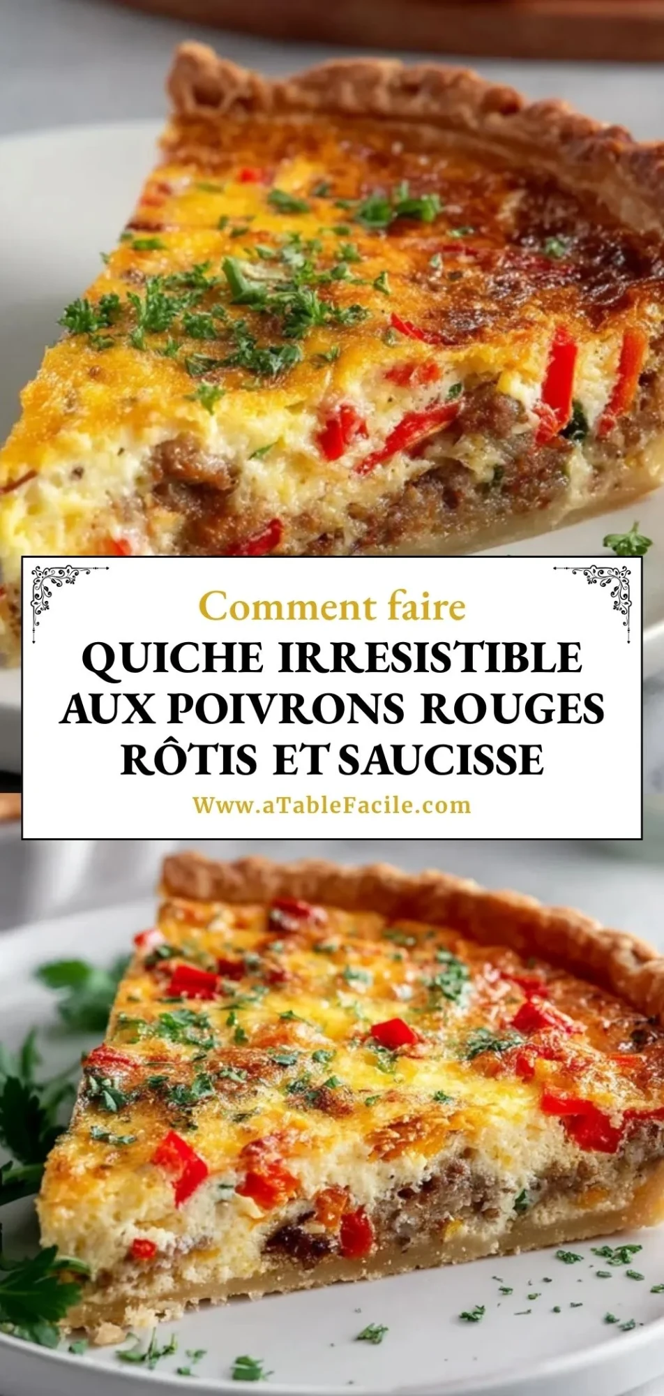 Quiche Irresistible aux Poivrons Rouges Rôtis et Saucisse - Pin 1